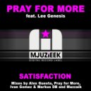 Pray For More Feat. Lee Genesis - Satisfaction (Michael Brun Remix)