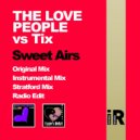 The Love People vs Tix - Sweet Airs