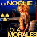 Lola Morales - La Noche (DJ Tom T\'s After Dark Mix)