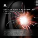 Rob StrobE, Undefeated - You
