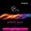 Eric Elleo - Strife For Good (Ziggybeats Ftw Remix)