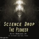 Science Drop - The Pioneer