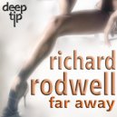 Richard Rodwell - Far Away (Radio Mix)