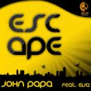 John Papa Feat Eva - Escape