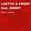 Loetto & Front feat. Annet - Major Violence