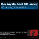 Der Mystik feat Tiff Lacey - Watching The World