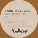 Ivan Bryuler - West Inside You (Original Mix)