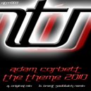 Adam Corbett - The Theme 2010 (Brent Sadowick Remix)