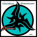 Glitchfxxx - Fractions