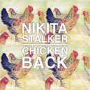 Nikita Stalker - Chicken Back