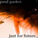 Paul Gastex - Ghotica (Original Mix)
