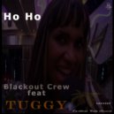 Blackout Crew ft Tuggy - Ho Ho (Original Mix)
