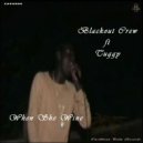 Blackout Crew ft Tuggy - When She Wine
