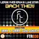 LeRon, Yves Eaux & Luke Star - Back Then (Timmy & Tommy Remix)