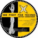 Vector Commander - We Fight For Techno (SveTec Remix)