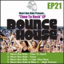 Short Bus Kids - I Like That Beat