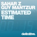 Sahar Z & Guy Mantzur - Estimated Time (Michel de Hey & M.I.R.K.O. Remix)