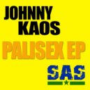 Johnny Kaos - Palisex