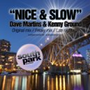 Kenny Ground, Dave Martins - Nice & Slow