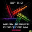 Hip Kid - Disco Dream (Original Mix)