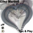 Ellez Marinni - Rec & Play