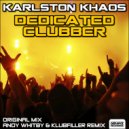 Karlston Khaos - Dedicated Clubber
