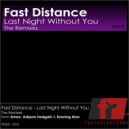Fast Distance - Last Night Without You (Asbjorn Hegdahl Club Remix)