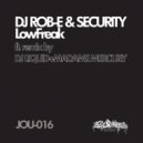 Dj Rob-E & Security - Low Freak