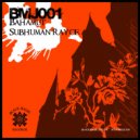 Bahamut - Subhuman Rayce (Mile High Mix)