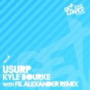 Kyle Bourke - Usurp (Fil Alexander Remix)