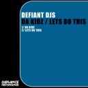 Defiant DJS - Lets Do This