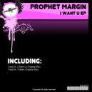 Prophet Margin - I Want U