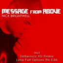 Nick Brightwell - Message From Above (Lexa Full Options Re-Edit)