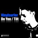 Vinylsurfer - Tilt