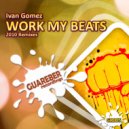 Ivan Gomez - Work My Beats 2010 (Dj Urian Remix)