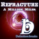 Refracture - A Million Miles