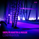 Merlyn Martin & Huggie - Confirmation (Artie Flexs Remix)
