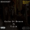 Exile Di Brave feat. T.O.K. - Braveheart