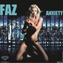 Faz - Anxiety (Paolo Faz Club Mix)