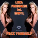 Luca Fregonese Feat. Dany L - Free Yourself (Luca Fregonese Floor Mix)