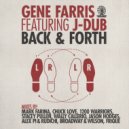 Gene Farris - Back & Forth feat. JDub (Chuck Love Lovenetwork Dub)