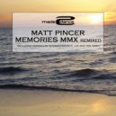 Matt Pincer - Memories Mmx