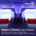 Kaeno & Denzo - Cabin Pressure (Grube & Hovsepian pres. Zero Gravity Remix)