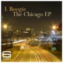 L Boogie - Chi Town (Original Mix)