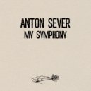 Anton Sever - My Symphony (Original Mix)