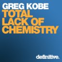 Greg Kobe - Total Lack of Chemistry (Bodyscrub Remix)
