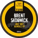 Brent Sadowick - Only Way (Swartz & Schulner Remix)
