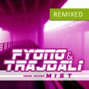 Fyono & TrajDali - Mist (Igness At Deep Night Tech Taste Remix)