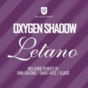 Oxygen Shadow - Letano (Original Mix)