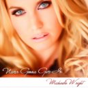 Michaela Wright - Never Gonna Give In (Riffs & Rays Club Remix)